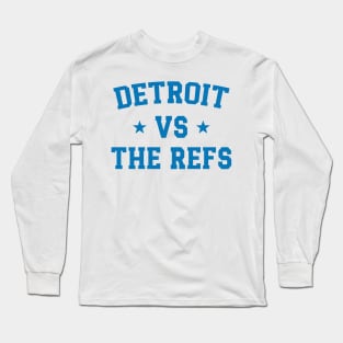 Detroit Vs The Refs v3 Long Sleeve T-Shirt